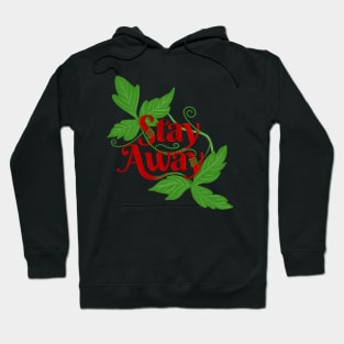 Stay Away Poison Ivy Hoodie